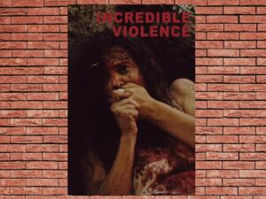 -Incredible Violence (2018)-<br>The Original Movie