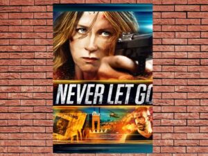 -Never Let Go (2015)-<br>The Original Movie