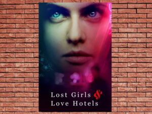 -Lost Girls and Love Hotels (2020)-<br>The Original Movie