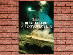 -Bob Ballard: An Explorer's Life (2021)-<br>The Original Movie