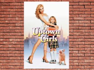-Uptown Girls (2003)-<br>The Original Movie