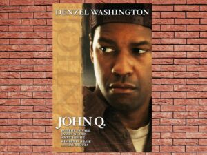 -John Q (2002)-<br>The Original Movie