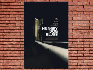 -Hungry Dog Blues (2022)-<br>The Original Movie