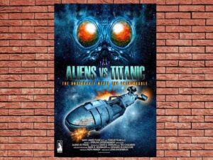 -Aliens vs. Titanic (2017)-<br>The Original Movie