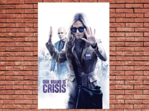 -Our Brand Is Crisis (2015)-<br>The Original Movie
