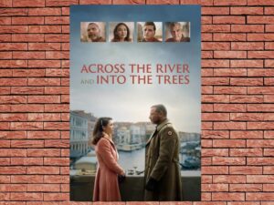 -Across the River and Into the Trees (2023)-<br>The Original Movie