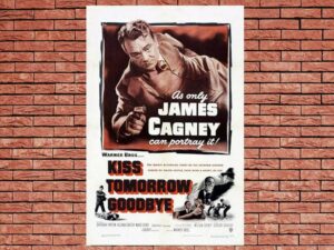 -Kiss Tomorrow Goodbye (1950)-<br>The Original Movie