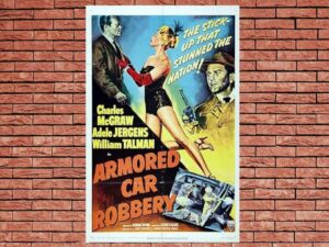-Armored Car Robbery (1950)-<br>The Original Movie