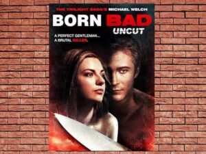 -Born Bad (2011)-<br>The Original Movie