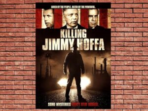 -Killing Jimmy Hoffa (2014)-<br>The Original Movie