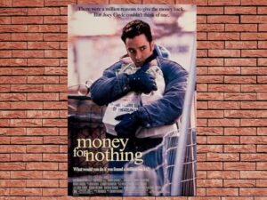 -Money For Nothing (1993)-<br>The Original Movie