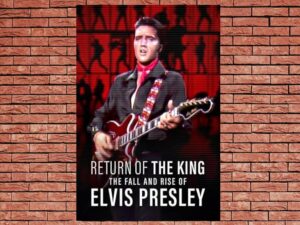-Return Of The King The Fall And Rise Of Elvis Presley (2024)-<br>The Original Movie