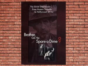 -Brother Can You Spare A Dime (1975)-<br>The Original Movie
