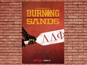 -Burning Sands (2017)-<br>The Original Movie