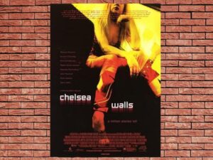 -Chelsea Walls (2001)-<br>The Original Movie