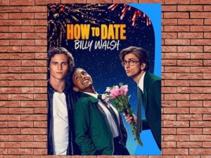 -How To Date Billy Walsh (2024)-<br>The Original Movie