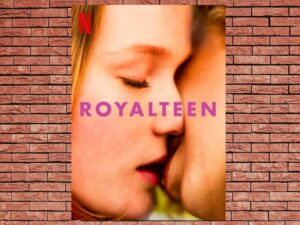 -Royalteen (2022)-<br>The Original Movie