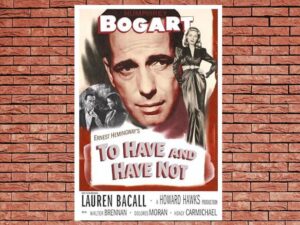 -To Have And Have Not (1944)-<br>The Original Movie