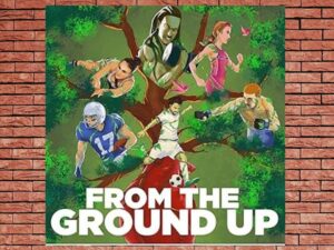 -From the Ground Up (2017)-<br>The Original Movie