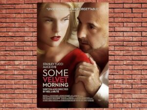-Some Velvet Morning (2013)-<br>The Original Movie