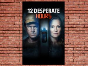 -12 Desperate Hours (2023)-<br>The Original Movie
