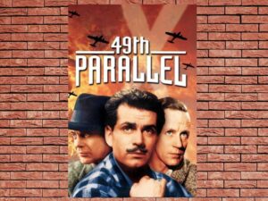 -49th Parallel (1941)-<br>The Original Movie