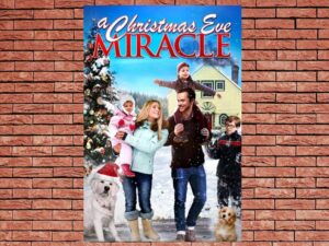 -A Christmas Eve Miracle (2015)-<br>The Original Movie