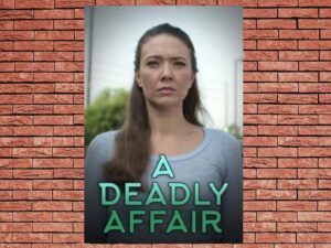 -A Deadly Affair (2017)-<br>The Original Movie