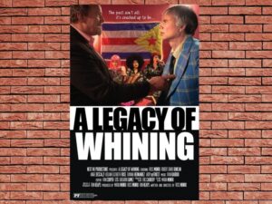 -A Legacy of Whining (2016)-<br>The Original Movie