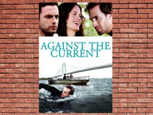 -Against the Current (2009)-<br>The Original Movie