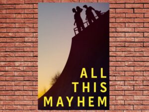 -All This Mayhem (2014)-<br>The Original Movie