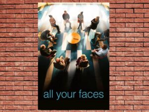 -All Your Faces (2023)-<br>The Original Movie