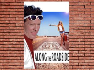 -Along the Roadside (2013)-<br>The Original Movie