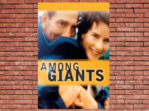 -Among Giants (1998)-<br>The Original Movie