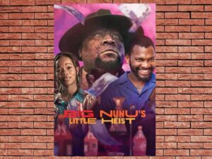-Big Nunus Little Heist (2023)-<br>The Original Movie