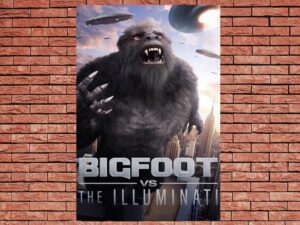 -Bigfoot vs the Illuminati (2020)-<br>The Original Movie