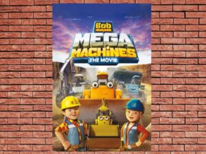 -Bob the Builder: Mega Machines - The Movie (2017)-<br>The Original Movie