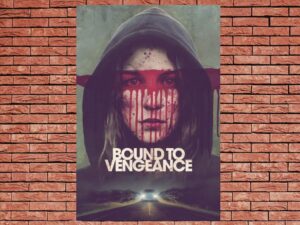 -Bound to Vengeance (2015)-<br>The Original Movie