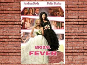 -Bridal Fever (2008)-<br>The Original Movie