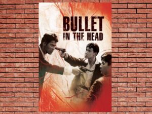 -Bullet in the Head (1990)-<br>The Original Movie