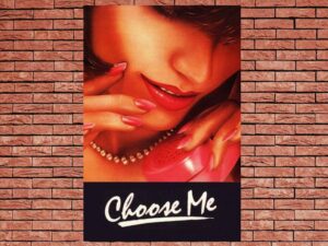 -Choose Me (1984)-<br>The Original Movie