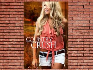 -Country Crush (2016)-<br>The Original Movie