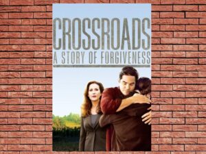-Crossroads - A Story of Forgiveness (2007)-<br>The Original Movie