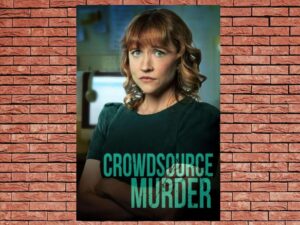 -Crowdsource Murder (2024)-<br>The Original Movie