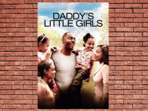 -Daddys Little Girls (2007)-<br>The Original Movie