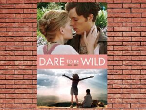 -Dare to Be Wild (2015)-<br>The Original Movie