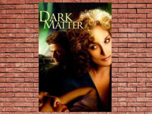 -Dark Matter (2007)-<br>The Original Movie