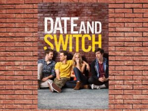 -Date and Switch (2014)-<br>The Original Movie
