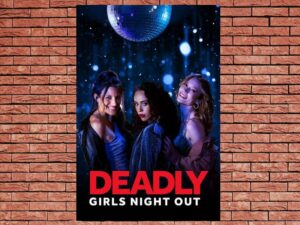 -Deadly Girls Night Out (2021)-<br>The Original Movie