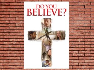 -Do You Believe? (2015)-<br>The Original Movie